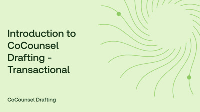 Introduction to CoCounsel Drafting - Transactional - Product Training ...
