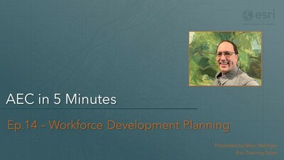 GIS for AEC in 5 min S1E14 -Workforce Development Planning - Esri ...