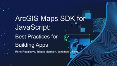 ArcGIS Maps SDK for JavaScript: Best Practices for Building Apps - Esri ...