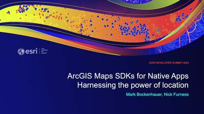 ArcGIS Maps SDKs for Native Apps: Harnessing the Power of Location ...