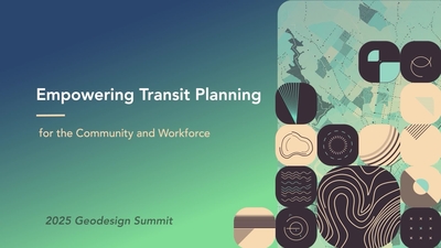 Empowering Transit Planning For The Community And Workforce Esri