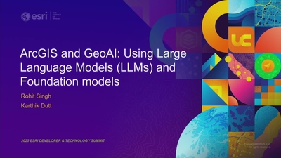 ArcGIS and GeoAI: Using Large Language Models and Foundation Models ...
