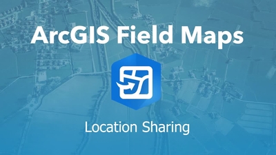 Location Sharing in Field Maps | Overview - Esri Videos: GIS, Events ...