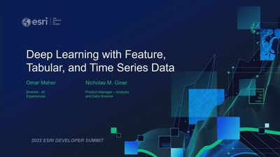 Deep Learning with Feature, Tabular, and Time Series Data - Esri Videos ...