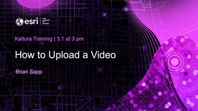 How to Upload a Video - Esri Videos: GIS, Events, ArcGIS Products ...