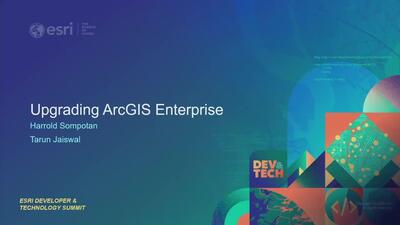 Upgrading ArcGIS Enterprise - Esri Videos: GIS, Events, ArcGIS Products ...