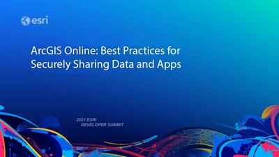 ArcGIS Online: Best Practices for Securely Sharing Data and Apps across ...
