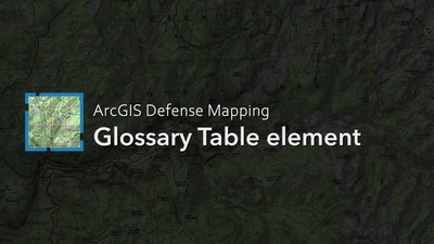 Glossary Table element - Esri Videos: GIS, Events, ArcGIS Products ...