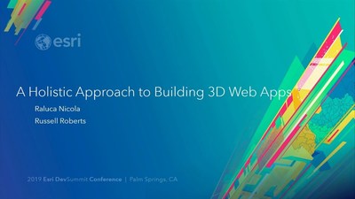 A Holistic Approach to Building 3D Web Apps - Esri Videos: GIS, Events ...