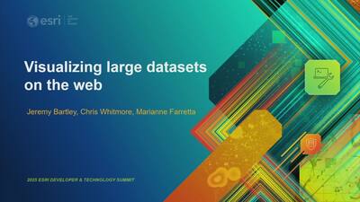 Visualizing Large Datasets on the Web - Esri Videos: GIS, Events ...