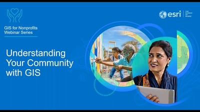 Understand Your Community with a Geographic Approach - Esri Videos: GIS ...