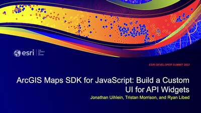 ArcGIS Maps SDK for JavaScript: Build a Custom UI for API Widgets ...