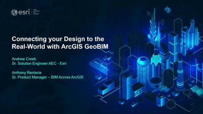 Connecting your Design to the Real-World with ArcGIS GeoBIM - Esri ...