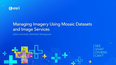 Managing Imagery Using Mosaic Datasets and Image Services - Esri Videos ...