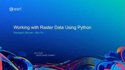 Working with Raster Data Using Python - Esri Videos: GIS, Events ...