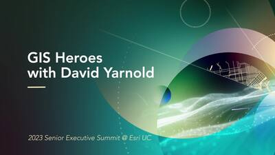 GIS Heroes with David Yarnold - Esri Videos: GIS, Events, ArcGIS ...