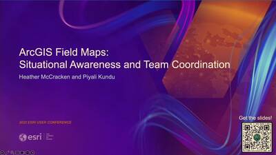 ArcGIS Field Maps: Situational Awareness and Team Coordination - Esri ...
