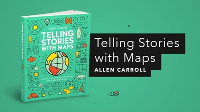 Telling Stories with Maps: Lessons from a Lifetime of Creating Place ...