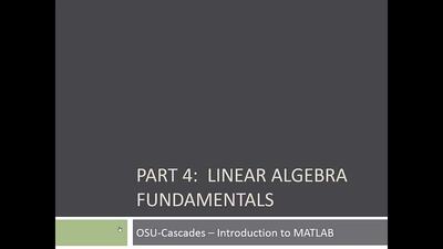 Part 4: Linear Algebra Fundamentals - OSU MediaSpace