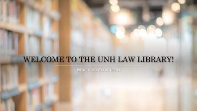 Welcome to UNH FP Law Library - UNH Media